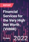 Financial Services for the Very High Net Worth (VHNW) - Product Image