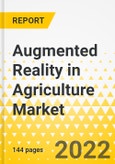 Augmented Reality in Agriculture Market - A Global and Regional Analysis: Focus on Product, Application, Supply Chain Analysis, and Country Analysis - Analysis and Forecast, 2022-2027- Product Image
