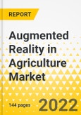 Augmented Reality in Agriculture Market - A Global and Regional Analysis: Focus on Product, Application, Supply Chain Analysis, and Country Analysis - Analysis and Forecast, 2022-2027- Product Image