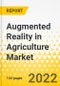 Augmented Reality in Agriculture Market - A Global and Regional Analysis: Focus on Product, Application, Supply Chain Analysis, and Country Analysis - Analysis and Forecast, 2022-2027 - Product Image