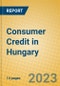 Consumer Credit in Hungary - Product Thumbnail Image