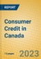 Consumer Credit in Canada - Product Thumbnail Image