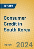 Consumer Credit in South Korea- Product Image