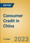 Consumer Credit in China - Product Thumbnail Image