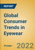 Global Consumer Trends in Eyewear- Product Image