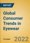 Global Consumer Trends in Eyewear - Product Image