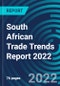 South African Trade Trends Report 2022 - Product Image