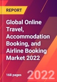 Global Online Travel, Accommodation Booking, and Airline Booking Market 2022- Product Image