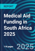 Medical Aid Funding in South Africa 2025- Product Image