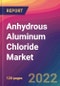 Anhydrous Aluminum Chloride Market Size, Market Share, Application Analysis, Regional Outlook, Growth Trends, Key Players, Competitive Strategies and Forecasts - 2022 to 2030 - Product Image