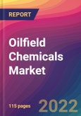 Oilfield Chemicals Market Size, Market Share, Application Analysis, Regional Outlook, Growth Trends, Key Players, Competitive Strategies and Forecasts - 2022 to 2030- Product Image