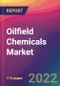 Oilfield Chemicals Market Size, Market Share, Application Analysis, Regional Outlook, Growth Trends, Key Players, Competitive Strategies and Forecasts - 2022 to 2030 - Product Image