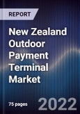 New Zealand Outdoor Payment Terminal Market Outlook to 2025F- Driven by Increasing Penetration of Electric Vehicle Charging Infrastructure and Growing Adoption of Opts Among the Consumers- Product Image