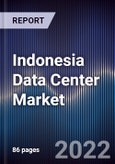 Indonesia Data Center Market Outlook to 2026 - Growing Tech Savy Population, Internet Penetration Rate and Rising Number of Facilities to Drive the Indonesia Data Center Market in the Near Future- Product Image