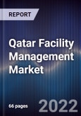 Qatar Facility Management Market Outlook to 2026F- Driven by Rising End-Users Awareness, Improving Technology and Government's Strong Initiatives Regarding Infrastructure- Product Image