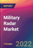 Military Radar Market Size, Market Share, Application Analysis, Regional Outlook, Growth Trends, Key Players, Competitive Strategies and Forecasts - 2022 to 2030- Product Image