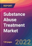 Substance Abuse Treatment Market Size, Market Share, Application Analysis, Regional Outlook, Growth Trends, Key Players, Competitive Strategies and Forecasts - 2022 to 2030- Product Image