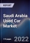 Saudi Arabia Used Car Market Outlook to 2026F- Driven by Boom in Online Platforms and Increase in Internet and Smartphone Penetration - Product Image