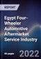 Egypt Four-Wheeler Automotive Aftermarket Service Industry Outlook to 2027: Driven by Burgeoning Population, Vehicle Sales Growth and Government Moves to Combat Auto Emissions - Product Thumbnail Image
