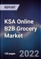 KSA Online B2B Grocery Market Outlook to 2026F- Driven by Increasing Number of Smartphone Users and Changing Shopping Habits of Bakalas in the Region Due to Convenience and Online Experience - Product Thumbnail Image