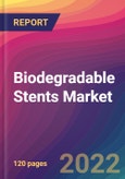 Biodegradable Stents Market Size, Market Share, Application Analysis, Regional Outlook, Growth Trends, Key Players, Competitive Strategies and Forecasts - 2022 to 2030- Product Image