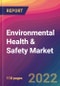Environmental Health & Safety (EHS) Market Size, Market Share, Application Analysis, Regional Outlook, Growth Trends, Key Players, Competitive Strategies and Forecasts - 2022 to 2030 - Product Image