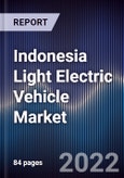 Indonesia Light Electric Vehicle Market Outlook to 2026F - Driven by the Indonesian Government's Policies, Incentives and Subsidies to Make the Country Free Emission by 2060- Product Image
