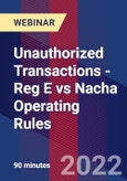 Unauthorized Transactions - Reg E vs Nacha Operating Rules - Webinar (Recorded)- Product Image