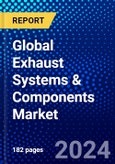 Global Exhaust Systems & Components Market (2023-2028) Competitive Analysis, Impact of Covid-19, Ansoff Analysis.- Product Image