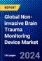 Global Non-invasive Brain Trauma Monitoring Device Market (2023-2028) Competitive Analysis, Impact of Covid-19, Ansoff Analysis. - Product Image