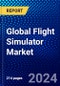 Global Flight Simulator Market (2022-2027) by Solution, Platform, Type, Method, and Geography, Competitive Analysis and the Impact of Covid-19 with Ansoff Analysis - Product Image