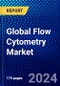 Global Flow Cytometry Market (2022-2027) by Product & Service, Technology, Application, End User, and Geography, Competitive Analysis and the Impact of Covid-19 with Ansoff Analysis - Product Image