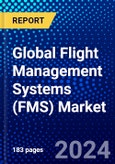 Global Flight Management Systems (FMS) Market (2023-2028) by Fit, Aircraft Type, Hardwareand Geography, Competitive Analysis, Impact of Covid-19, Ansoff Analysis- Product Image