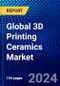 Global 3D Printing Ceramics Market (2022-2027) by Type, Form, End User, Ceramic Type, and Geography, Competitive Analysis and the Impact of Covid-19 with Ansoff Analysis - Product Image