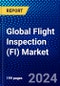 Global Flight Inspection (FI) Market (2023-2028) Competitive Analysis, Impact of Covid-19, Ansoff Analysis - Product Image