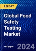 Global Food Safety Testing Market (2023-2028) Competitive Analysis, Impact of Covid-19, Ansoff Analysis- Product Image