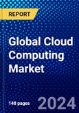 Global Cloud Computing Market (2023-2028) Competitive Analysis, Impact of Covid-19, Ansoff Analysis- Product Image