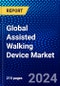 Global Assisted Walking Device Market (2022-2027) by Technology, Product, End User, and Geography, Competitive Analysis and the Impact of Covid-19 with Ansoff Analysis. - Product Image