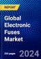 Global Electronic Fuses Market (2022-2027) by Type, Voltage, Industry, End User, and Geography, Competitive Analysis and the Impact of Covid-19 with Ansoff Analysis - Product Image