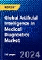 Global Artificial Intelligence In Medical Diagnostics Market (2023-2028) Competitive Analysis, Impact of Covid-19, Ansoff Analysis - Product Image