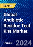Global Antibiotic Residue Test Kits Market (2023-2028) Competitive Analysis, Impact of Covid-19, Ansoff Analysis.- Product Image