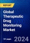 Global Therapeutic Drug Monitoring Market (2022-2027) by Products, Technology, Drug Class, End User, and Geography, Competitive Analysis and the Impact of Covid-19 with Ansoff Analysis. - Product Image