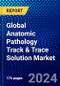 Global Anatomic Pathology Track & Trace Solution Market (2022-2027) by Product, Technology, Application, End-User, and Geography, Competitive Analysis and the Impact of Covid-19 with Ansoff Analysis. - Product Image
