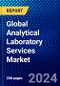 Global Analytical Laboratory Services Market (2023-2028) Competitive Analysis, Impact of Covid-19, Ansoff Analysis. - Product Image