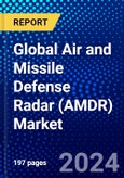 Global Air and Missile Defense Radar (AMDR) Market (2023-2028) Competitive Analysis, Impact of Covid-19, Ansoff Analysis- Product Image