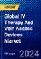Global IV Therapy And Vein Access Devices Market (2023-2028) Competitive Analysis, Impact of Covid-19, Ansoff Analysis. - Product Thumbnail Image