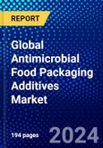 Global Antimicrobial Food Packaging Additives Market (2023-2028) Competitive Analysis, Impact of Covid-19, Ansoff Analysis.- Product Image