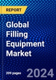 Global Filling Equipment Market (2022-2027) by Process, Product, Type, Industry, and Geography, Competitive Analysis and the Impact of Covid-19 with Ansoff Analysis- Product Image