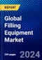 Global Filling Equipment Market (2022-2027) by Process, Product, Type, Industry, and Geography, Competitive Analysis and the Impact of Covid-19 with Ansoff Analysis - Product Image