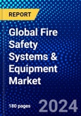 Global Fire Safety Systems & Equipment Market (2023-2028) by Type, Technology, Product, Solution, Applicationand Geography, Competitive Analysis, Impact of Covid-19, Ansoff Analysis- Product Image